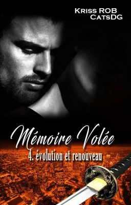 Mémoire Volée - Tome 4 : évolution et renouveau