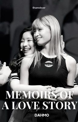 Memoirs of a love story- Dahmo