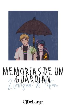 Memorias de un guardián || MLB|| Adrinette / Marichat