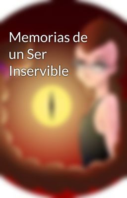 Memorias de un Ser Inservible