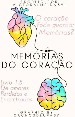 Memórias Do seu Coração (MPreg) | Livro 1.5 - de amores perdidos e encontrados