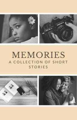 MEMORIES:  A collection of short stories