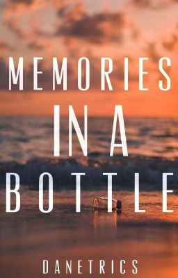 Memories In A Bottle