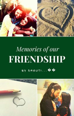 Memories of our friendship- rikara ff [Completed❤✔]