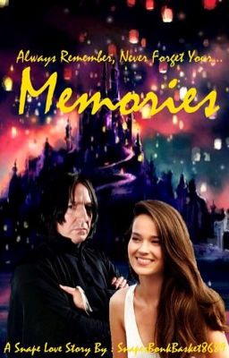 Memories (Snape) **On Going**