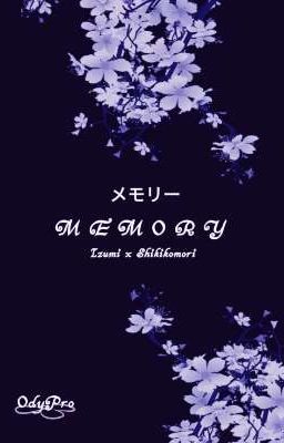 Memory || Izumi x Shikikomori 