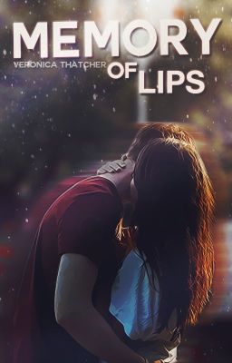 Memory of Lips (#Wattys2016)