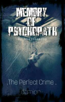 ❌●Memory of PSYCHOPATH ●❌