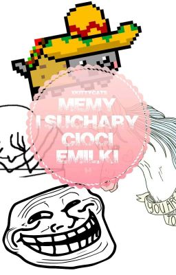 Memy i suchary cioci Emilki