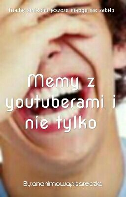 Memy z youtuberami i nie tylko