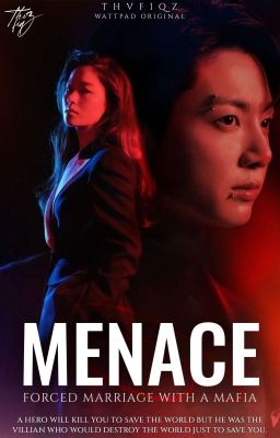 Menace | Forced Marriage With A Mafia ✅