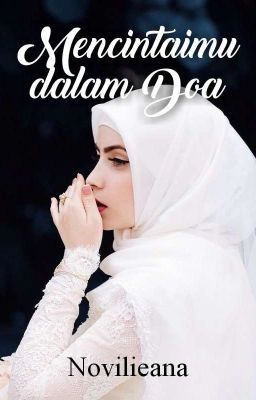 Mencintaimu Dalam Doa (Ending) {Pindah Ke Dreame}