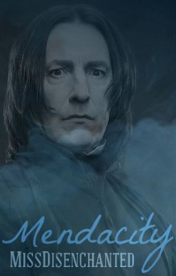 Mendacity: Book One (Severus Snape)