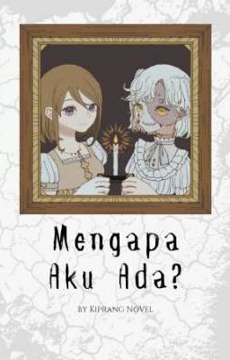 Mengapa Aku Ada? [✓]