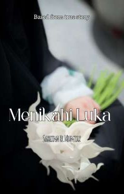 Menikahi Luka (Sudah Tersedia Terbit E-booknya)