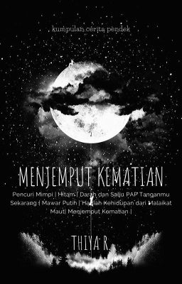 Menjemput Kematian [Kumcer] [TAMAT]