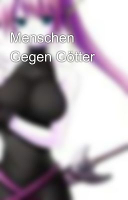 Menschen Gegen Götter