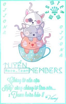 [ Meow_Team ]•TUYỂN MEMBERS•