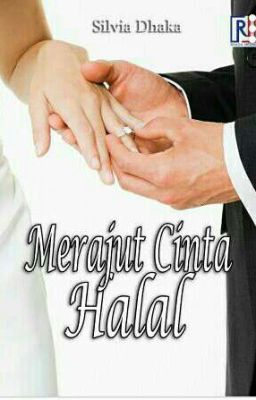 MERAJUT CINTA HALAL (TAMAT)