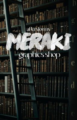 meraki ✧ graphics shop