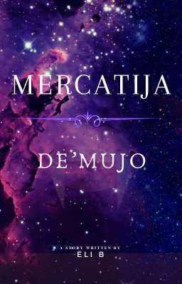 Mercatija: De'mujo [ ON HIATUS]