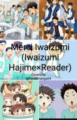 Merci Iwaizumi (Iwaizumi Hajime ×reader)