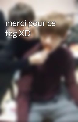 merci pour ce tag XD