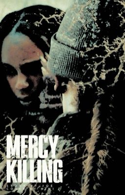 MERCY KILLING.