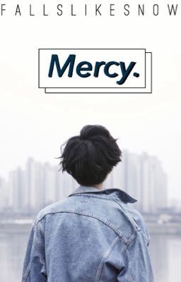 Mercy [On Hold]