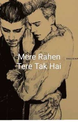 Mere Rahen Tere Tak Hai (A Zarry Au)