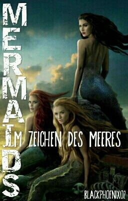 Mermaids - im Zeichen des Meeres