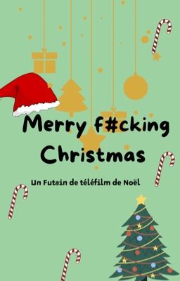 Merry F*cking Christmas - Terminée [en correction]