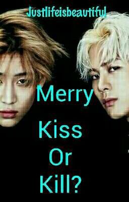 Merry, Kiss or Kill? {SZÜNETEL} 