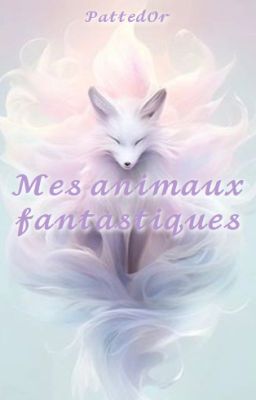 Mes animaux fantastiques