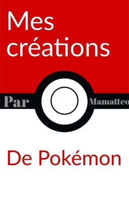 Mes créations de Pokémon