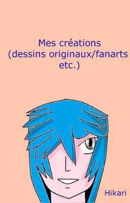 Mes créations (dessins originaux/fanarts etc.)