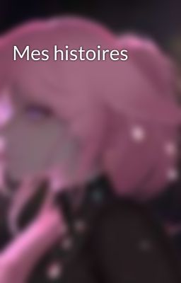 Mes histoires