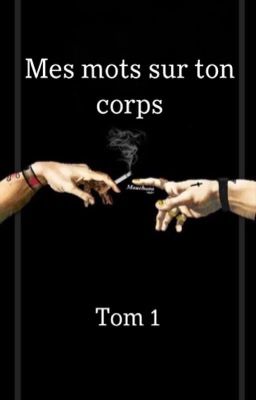 Mes mots sur ton corps - Tom 1