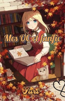 Mes OC et fanfic 