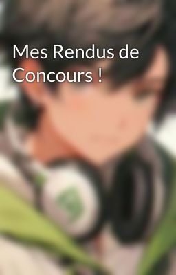 Mes Rendus de Concours !