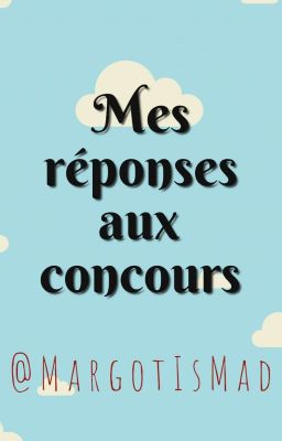 Mes réponses aux concours