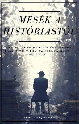 Mesék A Históriástól -Befejezett-