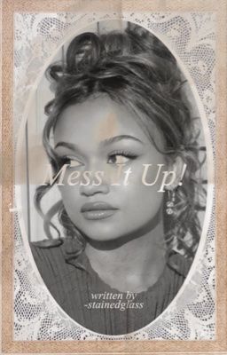 MESS IT UP ✮ sam carpenter