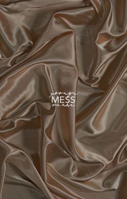 Mess ↠ M.Y