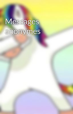 Messages anonymes