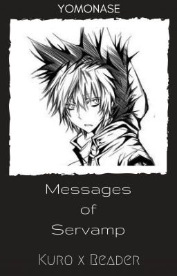 | Messages of Servamp | Kuro x Reader |