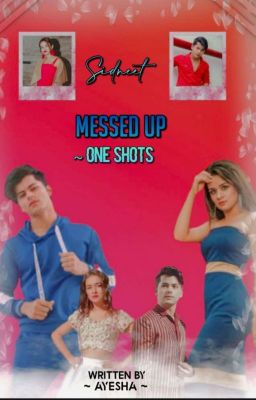 Messed Up- One Shots