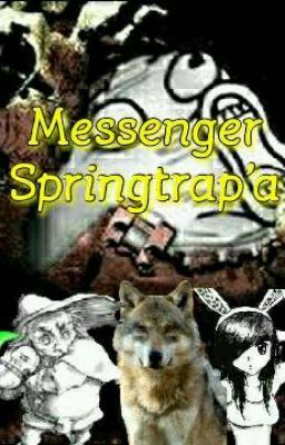 Messenger Springtrap'a (STARY RAK Z 2017, OKROPNE TO)