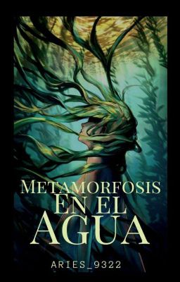 Metamorfosis En El Agua (Milo x Camus)