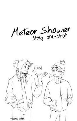 meteor shower. || staig one-shot